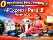 50 Productos Más Tendencia en AliExpress Perú – Marzo 2026 50 Productos Más Tendencia en AliExpress Perú – Marzo 2026