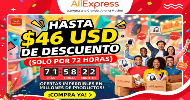 AliExpress: $46 USD de Descuento (Solo por 72 Horas)