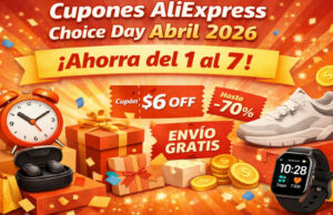 Cupones AliExpress Choice Day Abril 2026: ¡Ahorra del 1 al 7! Cupones AliExpress Choice Day Abril 2026: ¡Ahorra del 1 al 7!